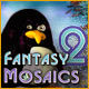 Fantasy Mosaics 2
