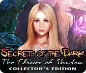Secrets of the Dark: The Flower of Shadow Collector's Edition