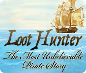 loot hunter: the most unbelievable pirate story