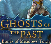 ghosts of the past: bones of meadows town