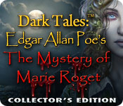 Dark Tales: Edgar Allan Poe's The Mystery of Marie Roget Collector's Edition