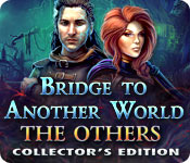 bridge to another world: the others collector's edition