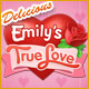 Delicious: Emily's True Love