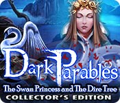 dark parables: the swan princess and the dire tree collector's edition