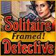 Solitaire Detective: Framed
