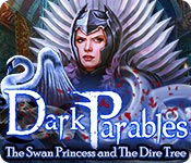 dark parables: the swan princess and the dire tree