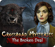 Crossroad Mysteries: The Broken Deal