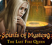 spirits of mystery: the last fire queen