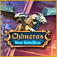Chimeras: New Rebellion