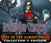 Redemption Cemetery: Day of the Almost Dead Collector's Edition