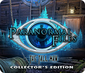 paranormal files: the tall man collector's edition