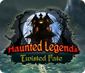 haunted legends: twisted fate