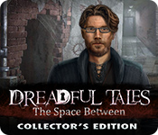 Dreadful Tales: The Space Between Collector's Edition