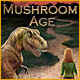 Mushroom Age