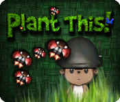 Plant This!