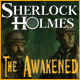 Sherlock Holmes: The Awakened