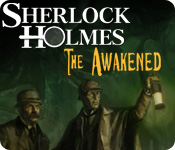sherlock holmes: the awakened sherlock holmes: the awakened