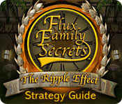 flux family secrets: the ripple effect strategy guide