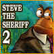 Steve the Sheriff 2: The Case of the Missing Thing