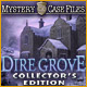 Mystery Case Files(R): Dire Grove Collector's Edition