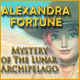 Alexandra Fortune: Mystery of the Lunar Archipelago