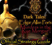 Dark Tales: Edgar Allan Poe's Murders in the Rue Morgue Strategy Guide