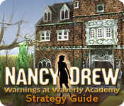 nancy drew: warnings at waverly academy strategy guide nancy drew: warnings at waverly academy strategy guide