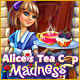 Alice's Tea Cup Madness