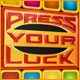 Press Your Luck