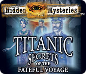 hidden mysteries: the fateful voyage - titanic