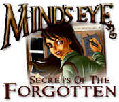 mind's eye: secrets of the forgotten mind's eye: secrets of the forgotten