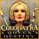 Cleopatra: A Queen's Destiny