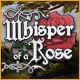 Whisper of a Rose