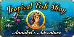 Tropical Fish Shop - Annabel's Adventure