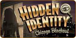 Hidden Identity(TM) - Chicago Blackout