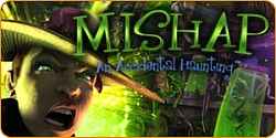 Mishap - An Accidental Haunting
