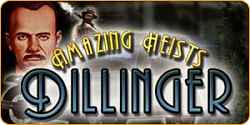 Amazing Heists(TM) - Dillinger