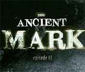 the ancient mark: episode 1