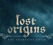 lost origins: the ambrosius child collector's edition