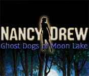 nancy drew: ghost dogs of moon lake nancy drew: ghost dogs of moon lake