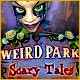 Weird Park: Scary Tales