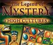 the legend of mystery: high cultures