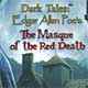 Dark Tales: Edgar Allan Poe's The Masque of the Red Death Collector's Edition