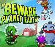 beware planet earth! full version