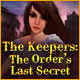The Keepers: The Order's Last Secret