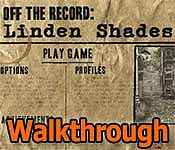 off the record: linden shades walkthrough