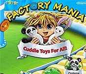factory mania: cuddle toys for all