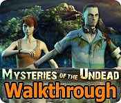 mysteries of the undead walkthrough