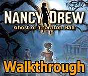 Nancy Drew: Ghost Of Thornton Hall Walkthrough