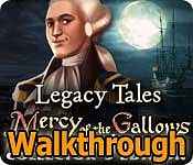 Legacy Tales: Mercy of the Gallows Walkthrough